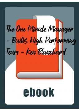 The One Minute Manager - Buills High Performing Team - Ken Blanchard