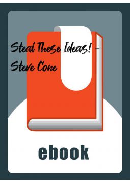 Steal These Ideas! - Steve Cone