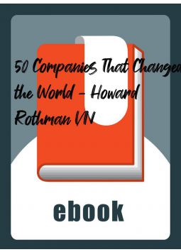 50 Companies That Changed the World - Howard Rothman VN