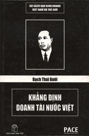 Bạch Thái Bưởi – khẳng định doanh tài nước Việt