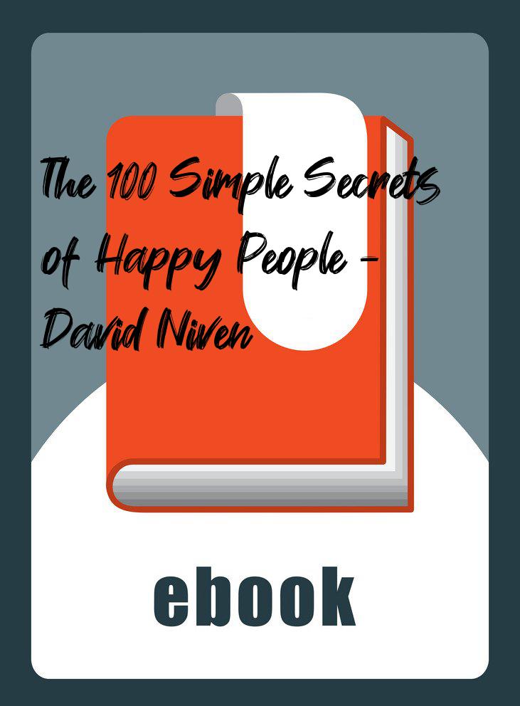 The 100 Simple Secrets of Happy People - David Niven